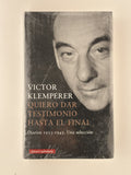 Quiero dar testimonio hasta el final - Victor Klemperer