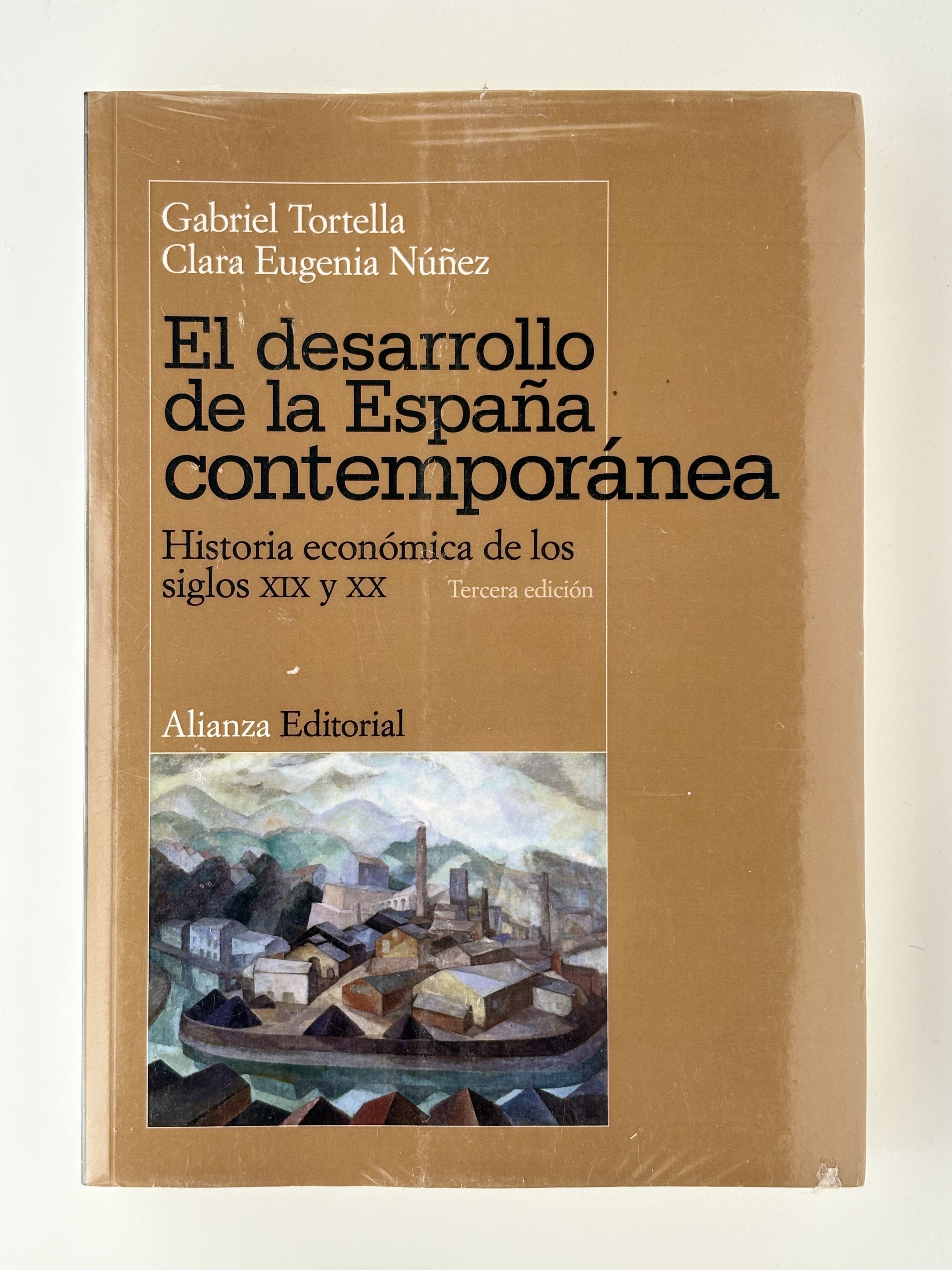 El desarrollo de la España contemporánea - Gabriel Tortella y Clara Eugenia Núñez