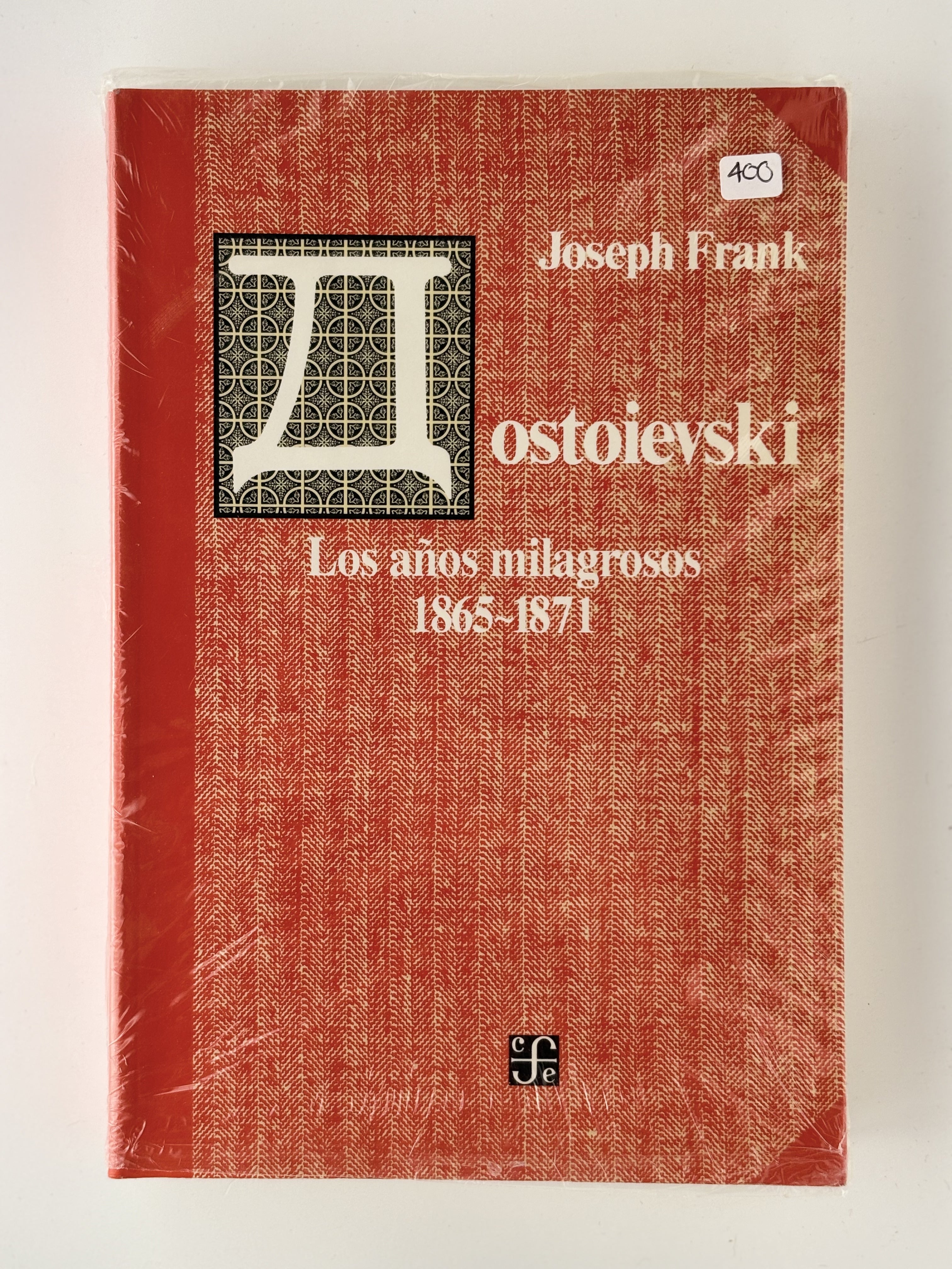 Dostoievski: Los años milagrosos 1865-1871 - Joseph Frank
