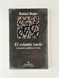 El estante vacío - Literatura y política en Cuba - Rafael Rojas