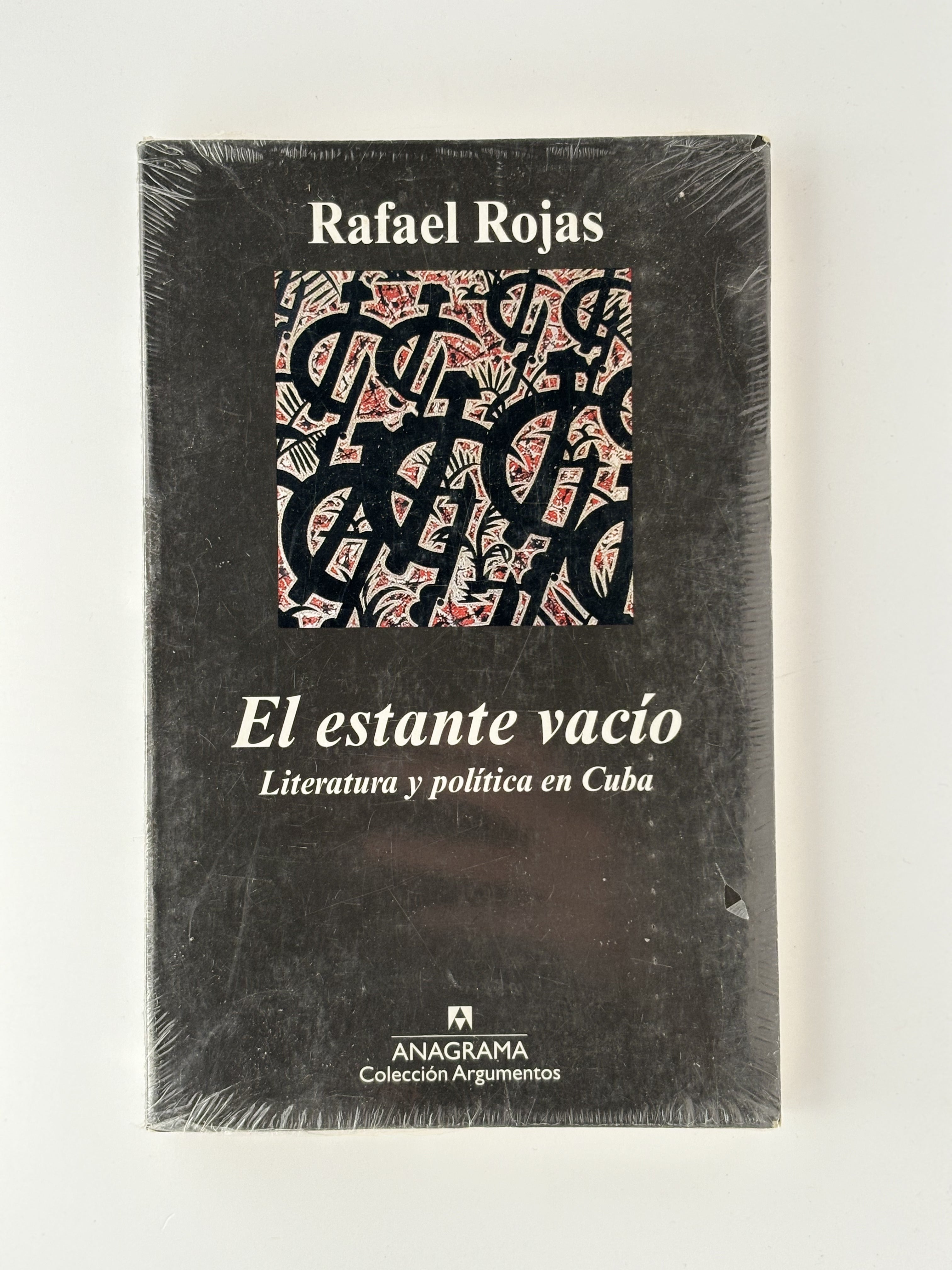 El estante vacío - Literatura y política en Cuba - Rafael Rojas